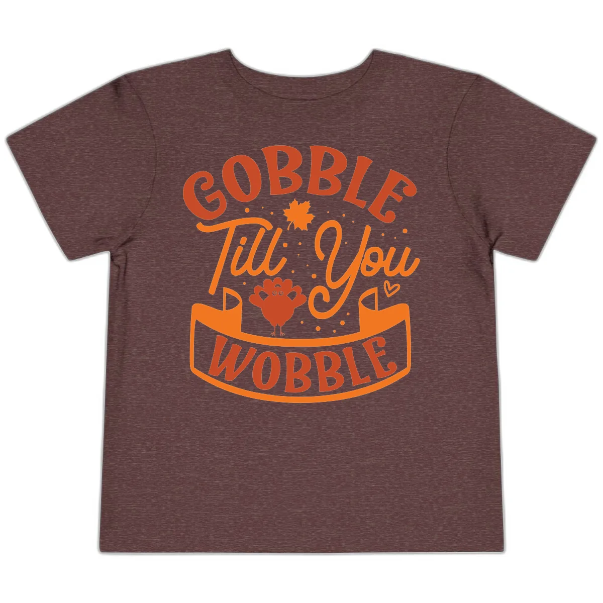 Gobble Till You Wobble Turkey Design Toddler T-Shirt in Heather Maroon