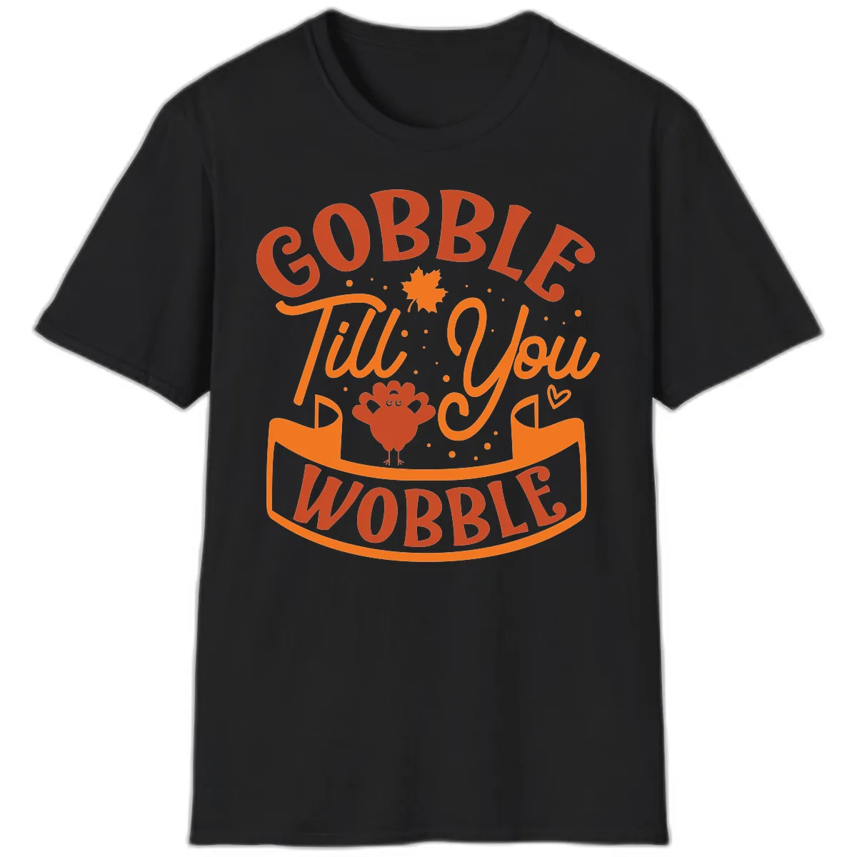 Gobble Till You Wobble Turkey Design T-Shirt in Black
