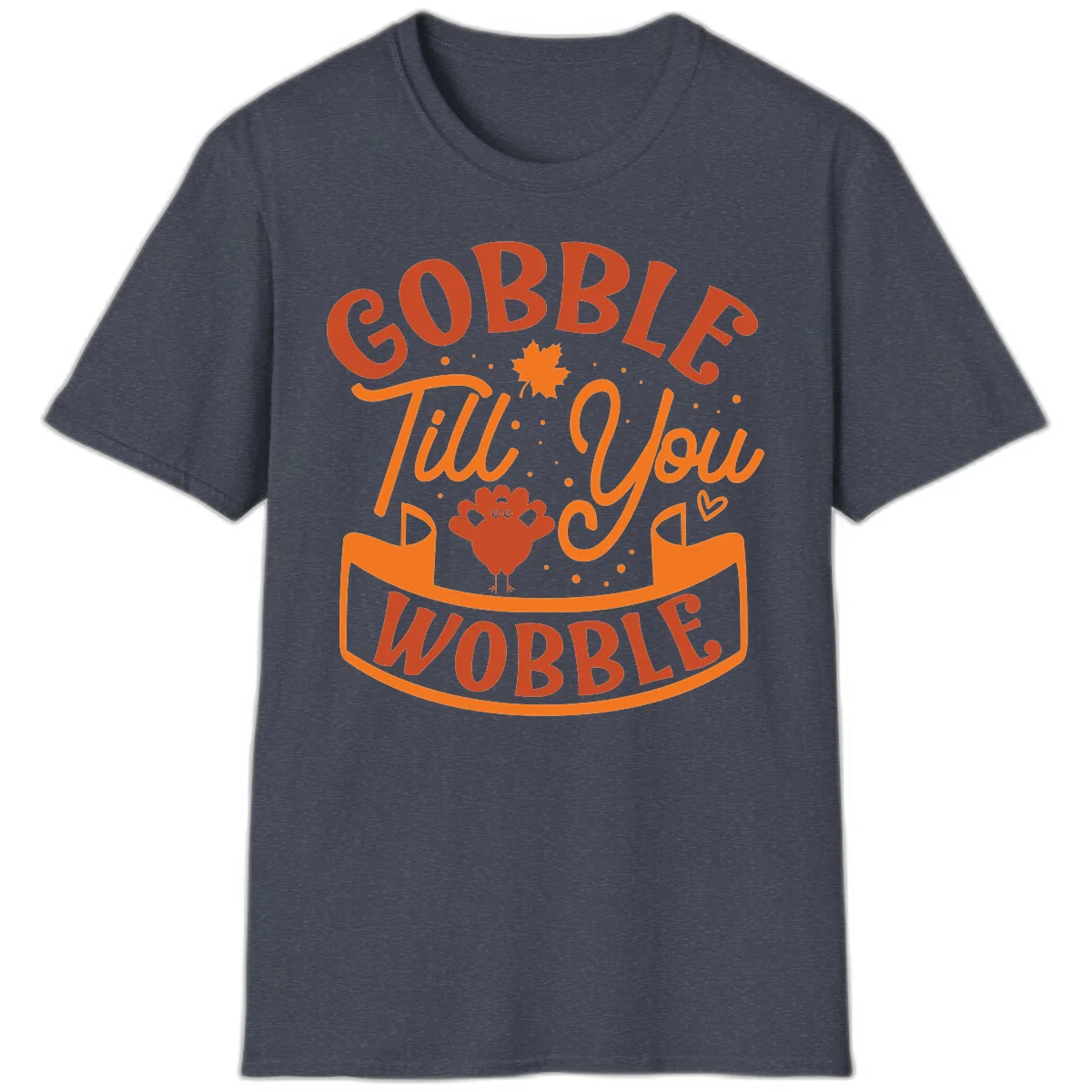 Gobble Till You Wobble Turkey Design T-Shirt in Heather Navy