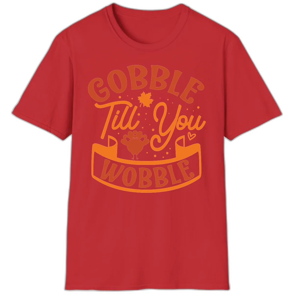 Gobble Till You Wobble Turkey Design T-Shirt in Red