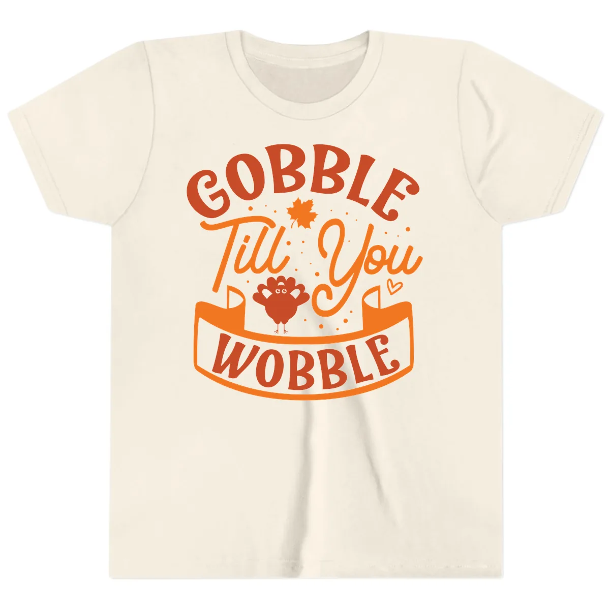 Gobble Till You Wobble Turkey Design Youth T-Shirt in Natural