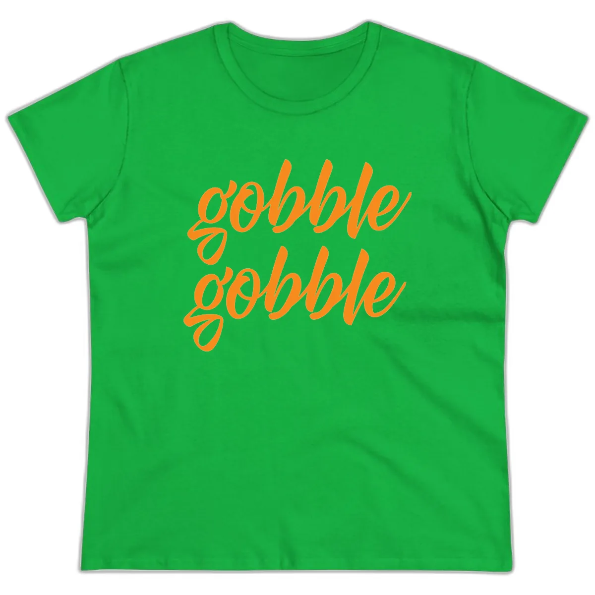 Gobble Gobble Thanksgiving Phrase Ladies Tee in Irish Green