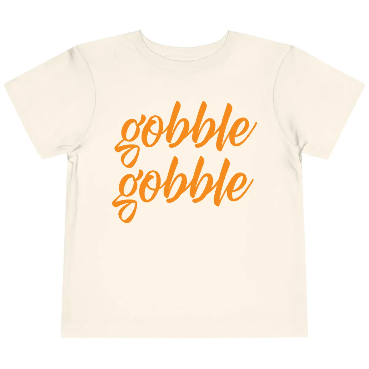 Gobble Gobble Thanksgiving Phrase Toddler T-Shirt in Natural