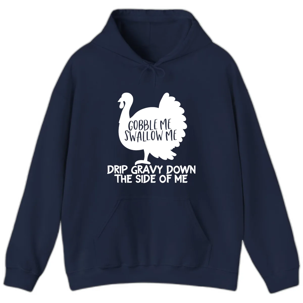 Gobble Me Swallow Me Turkey Design Hoodie in Navy