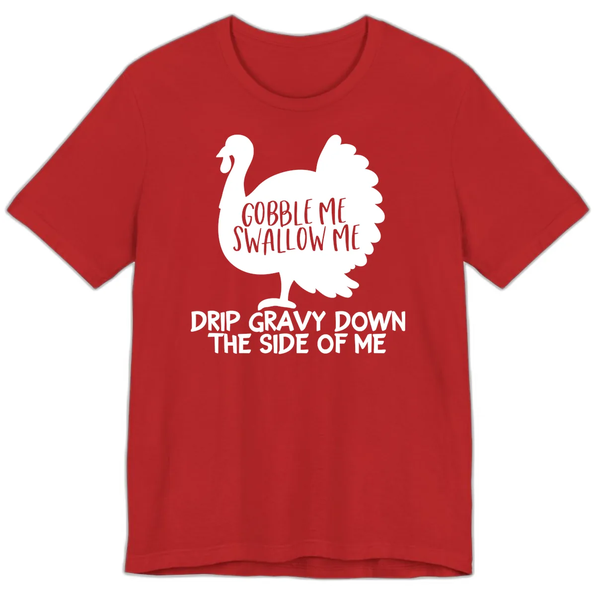 Gobble Me Swallow Me Turkey Design Premium T-Shirt in Red