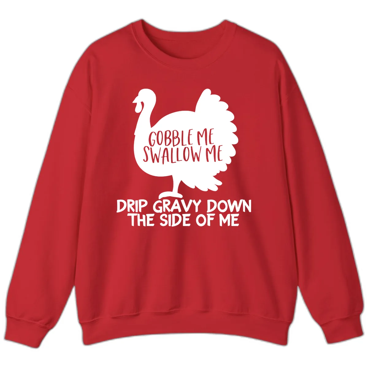 Gobble Me Swallow Me Turkey Design Sweatshirt in Red