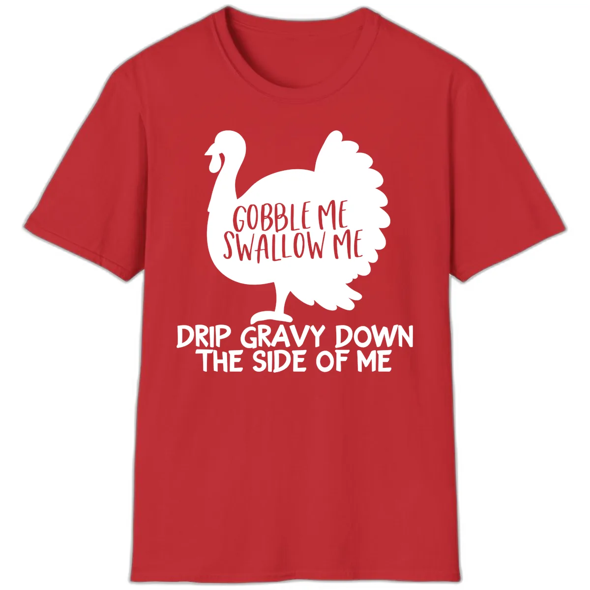 Gobble Me Swallow Me Turkey Design T-Shirt in Red