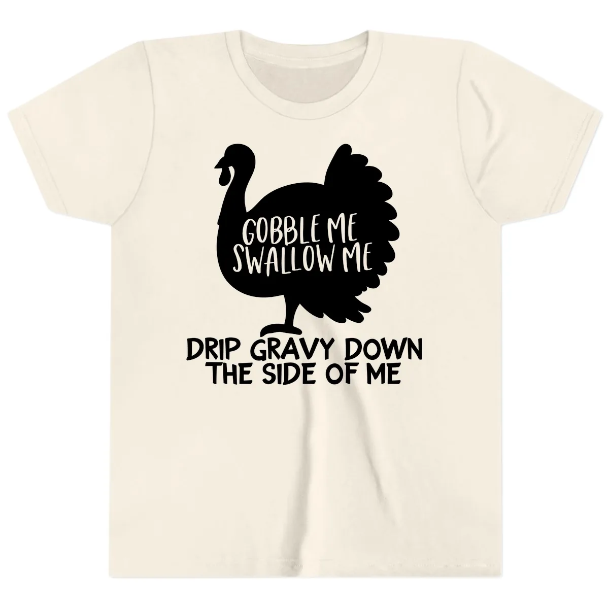 Gobble Me Swallow Me Turkey Design Youth T-Shirt in Natural