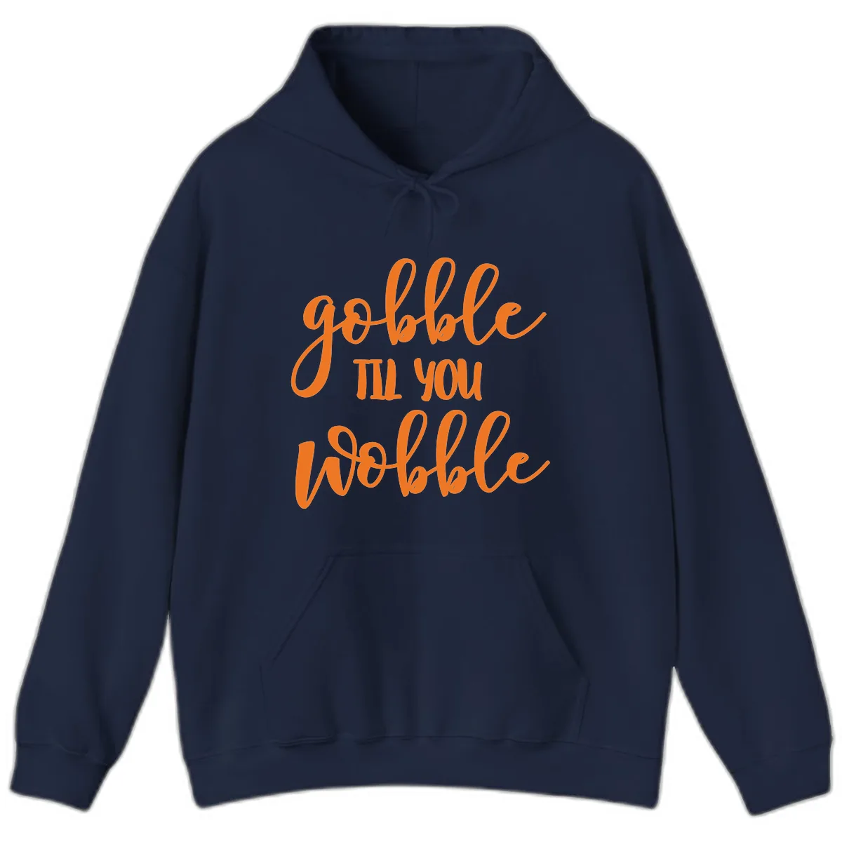Gobble Till You Wobble Thanksgiving Phrase Hoodie in Navy