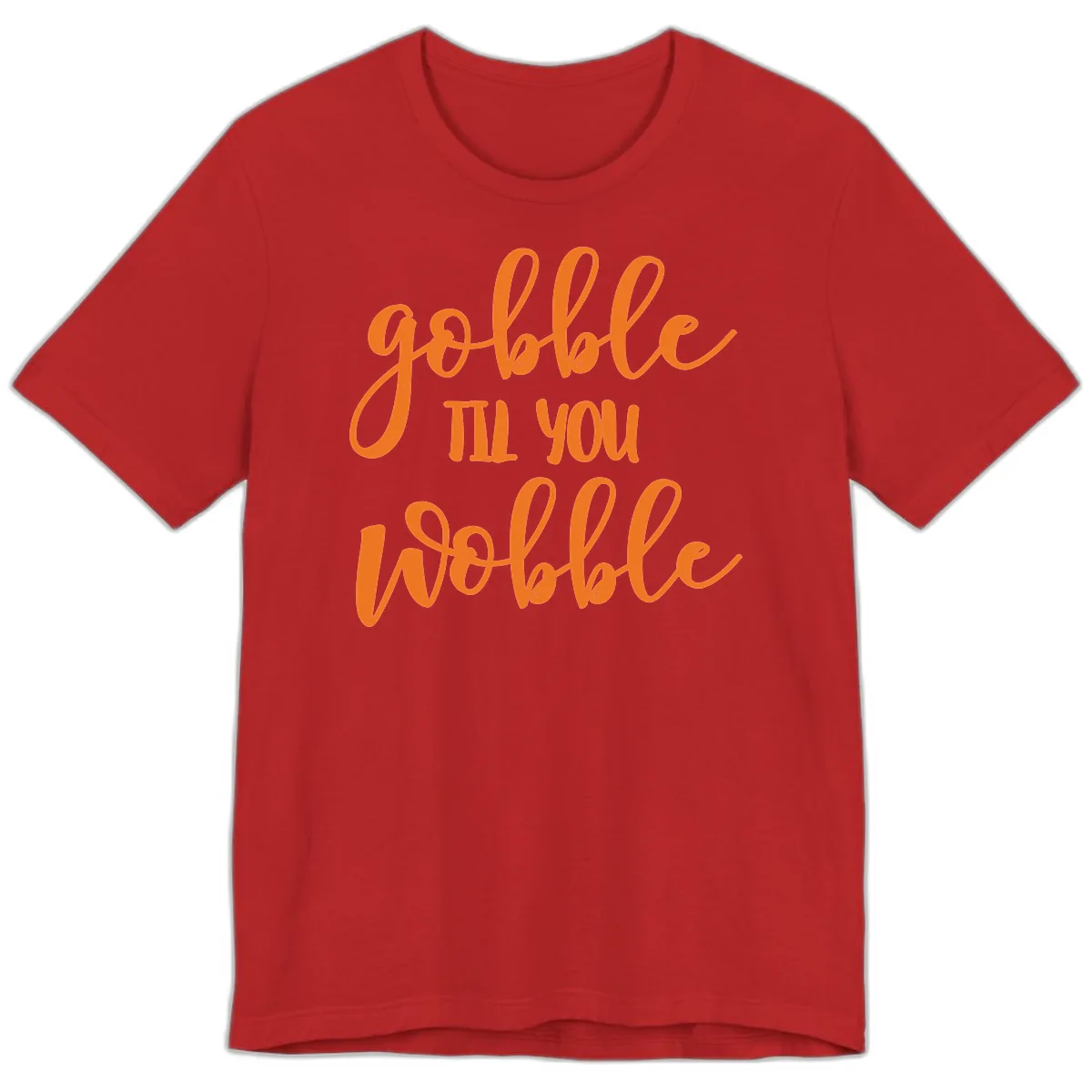 Gobble Till You Wobble Thanksgiving Phrase Premium T-Shirt in Red