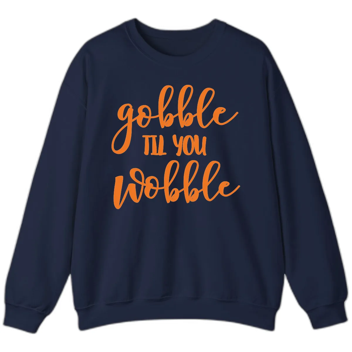 Gobble Till You Wobble Thanksgiving Phrase Sweatshirt in Navy