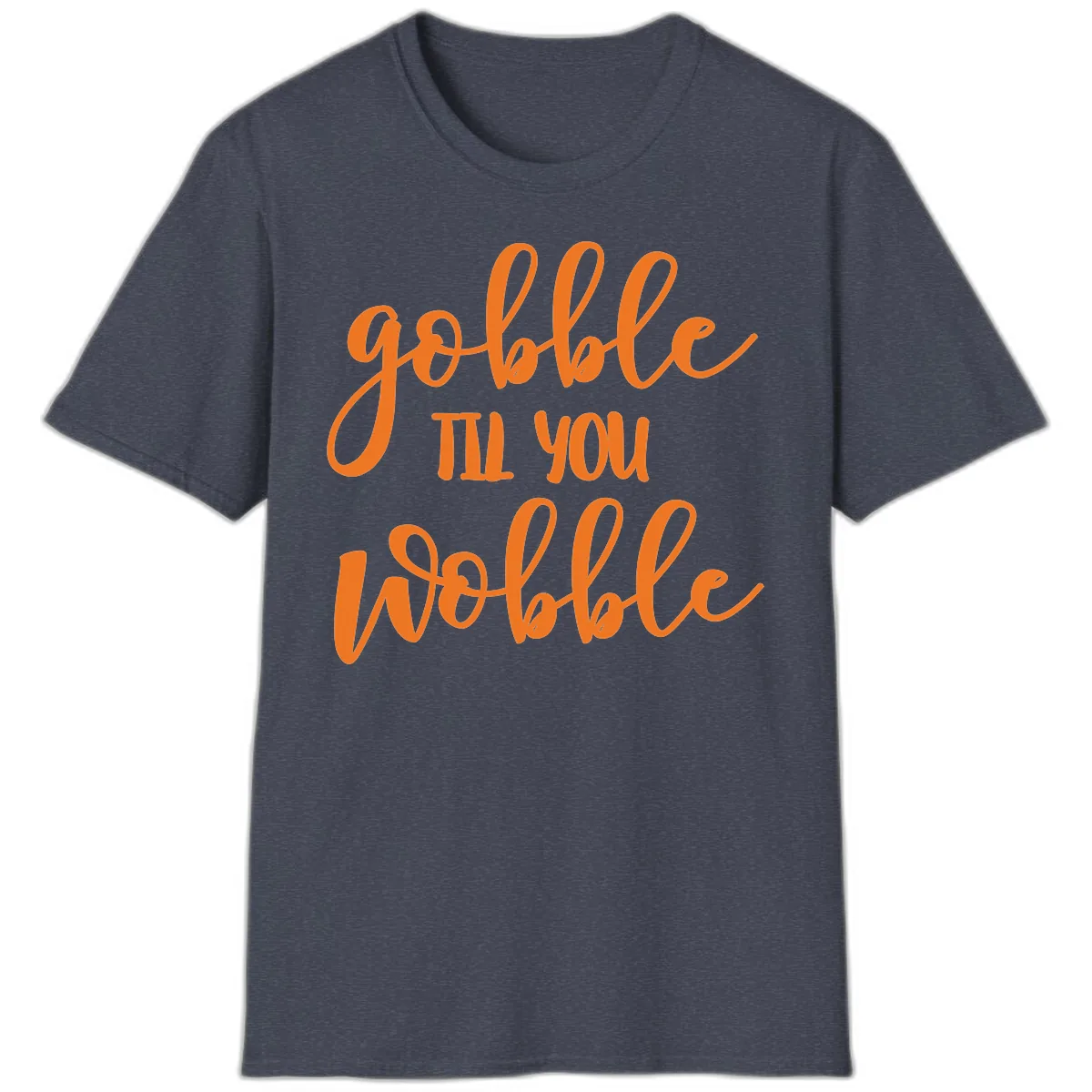 Gobble Till You Wobble Thanksgiving Phrase T-Shirt in Heather Navy