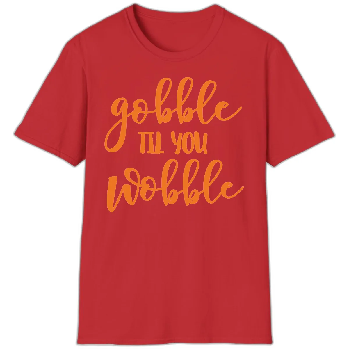 Gobble Till You Wobble Thanksgiving Phrase T-Shirt in Red