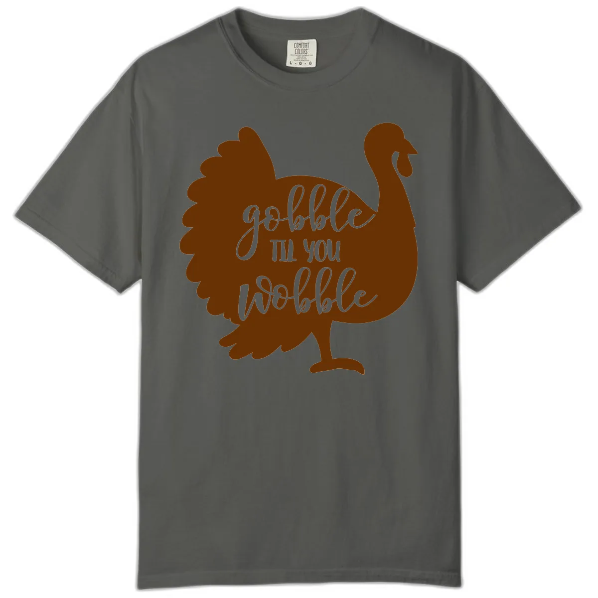 Gobble Til You Wobble Turkey Thanksgiving Comfort Color in Pepper
