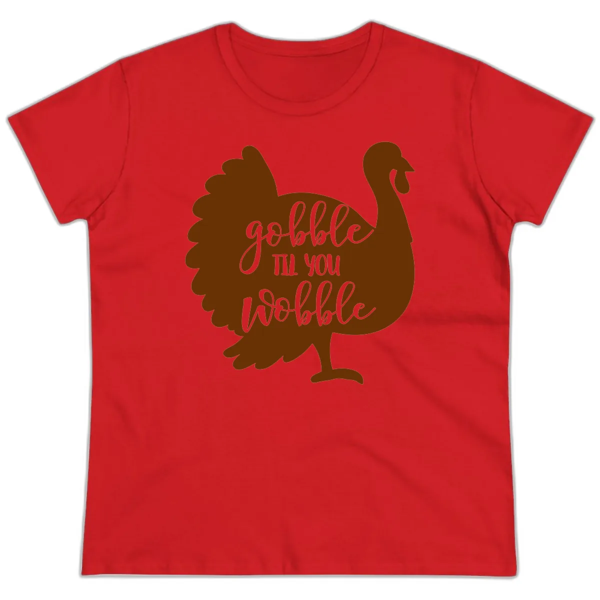 Gobble Til You Wobble Turkey Thanksgiving Ladies Tee in Red