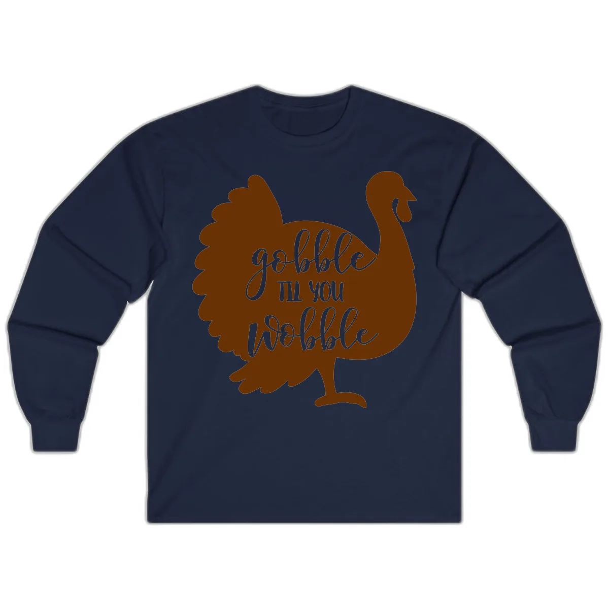 Gobble Til You Wobble Turkey Thanksgiving Long Sleeve in Navy