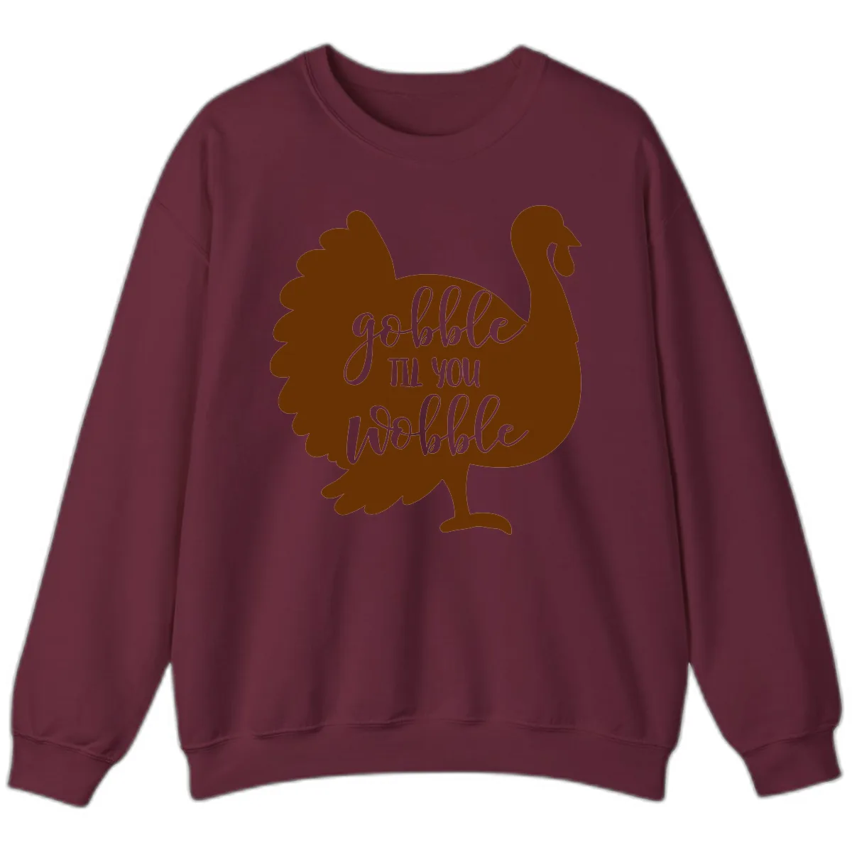 Gobble Til You Wobble Turkey Thanksgiving Sweatshirt in Maroon