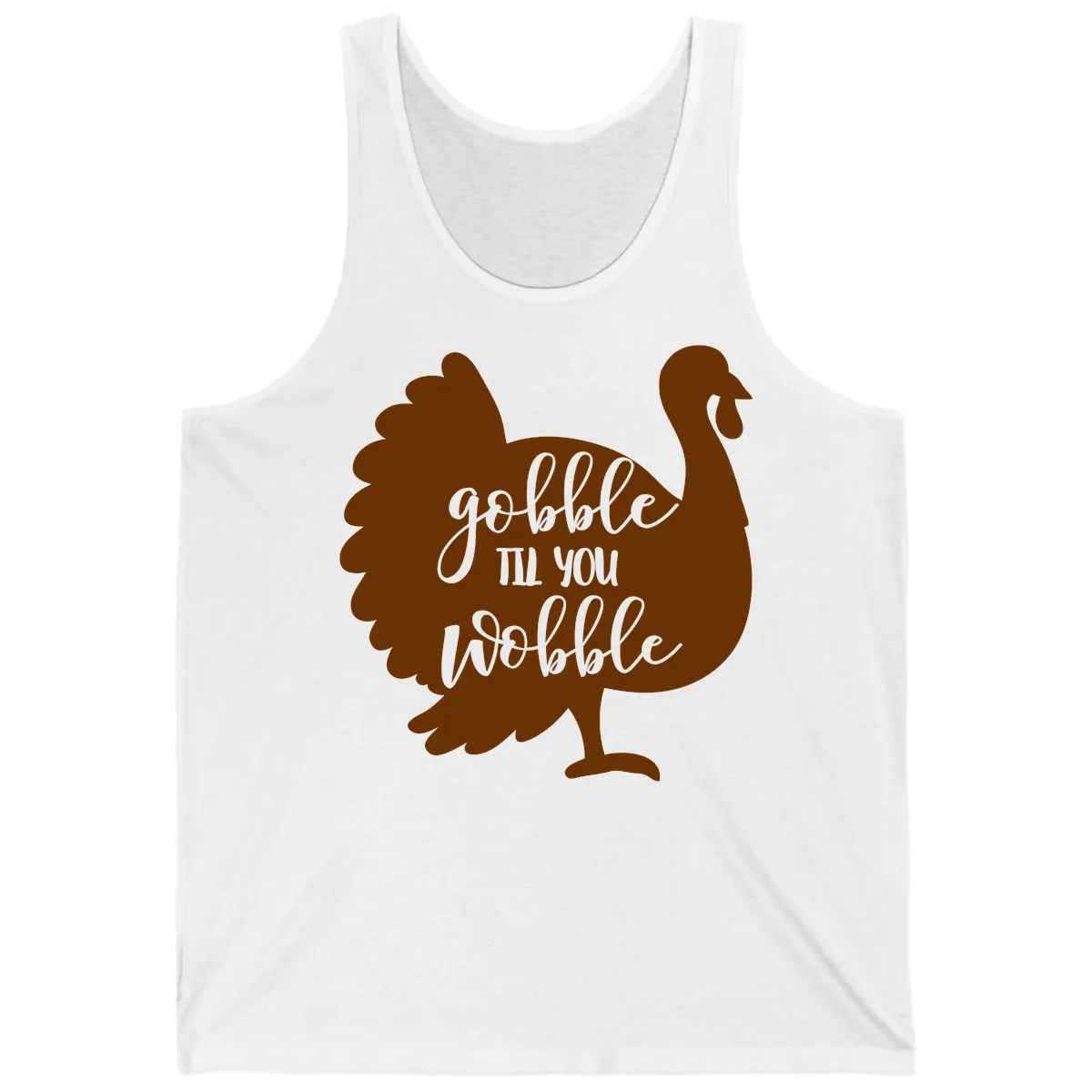 Gobble Til You Wobble Turkey Thanksgiving Tank in White