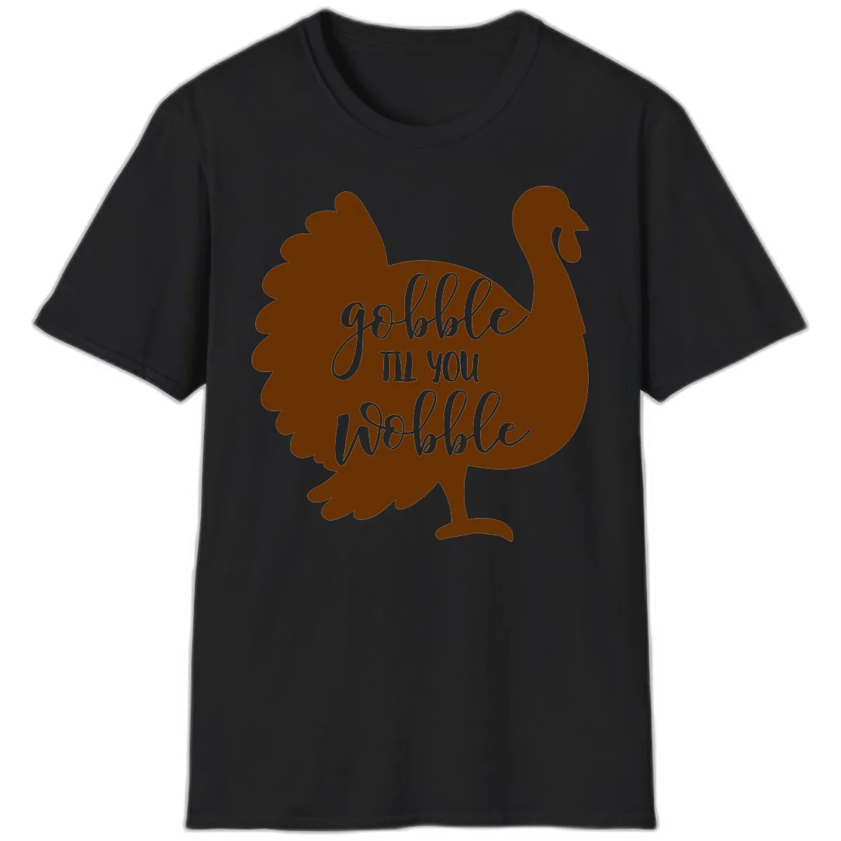 Gobble Til You Wobble Turkey Thanksgiving T-Shirt in Black