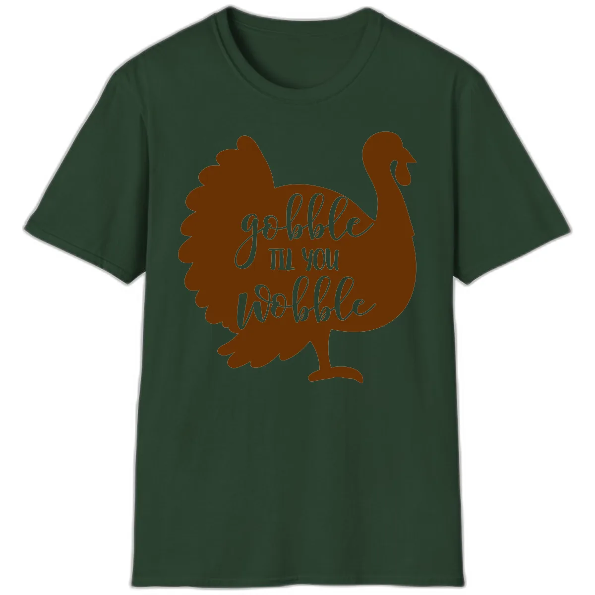 Gobble Til You Wobble Turkey Thanksgiving T-Shirt in Forest Green