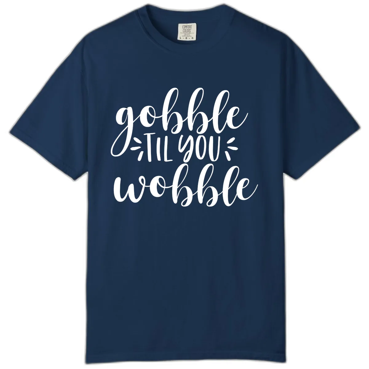 Gobble Til You Wobble Thanksgiving Phrase Comfort Color in Navy