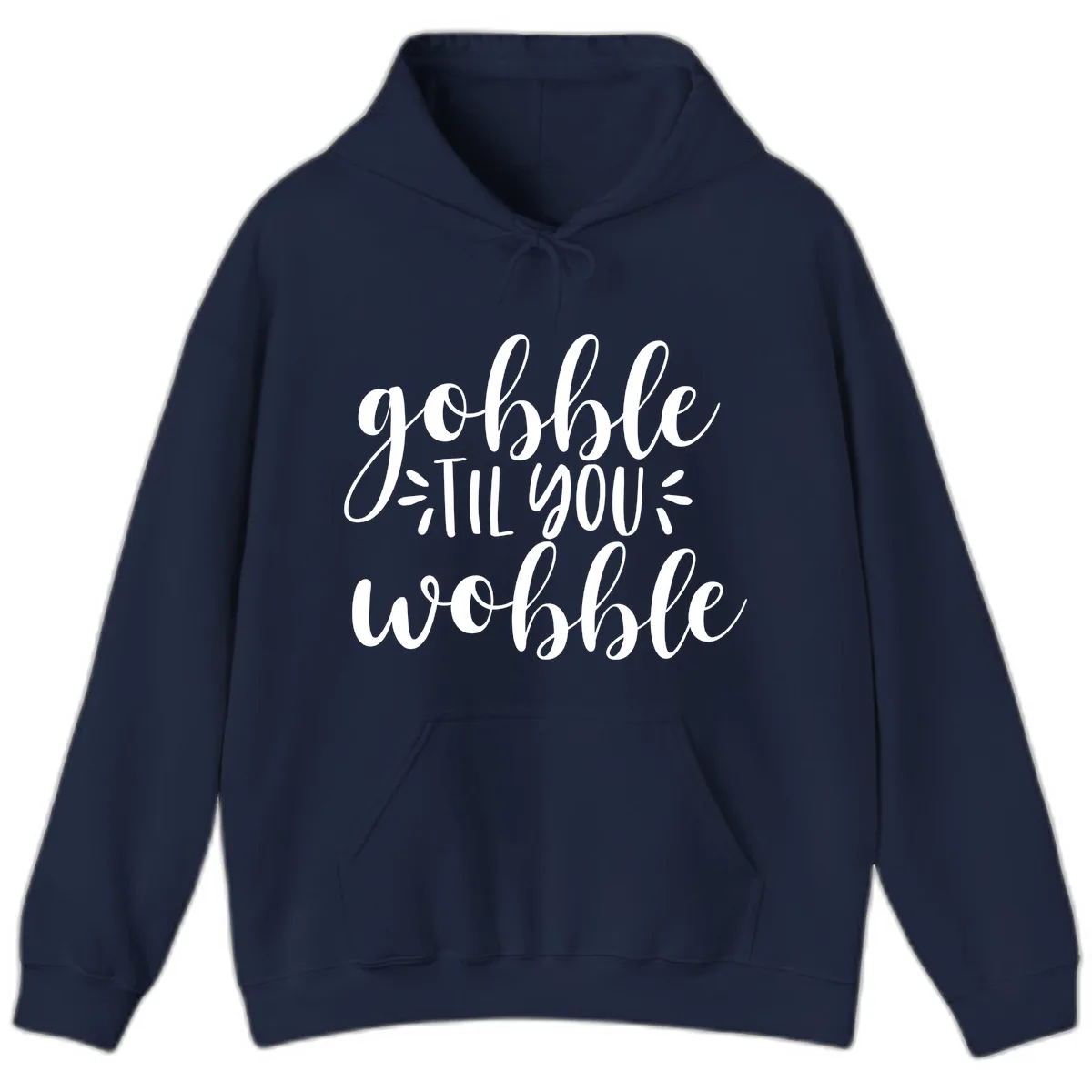 Gobble Til You Wobble Thanksgiving Phrase Hoodie in Navy