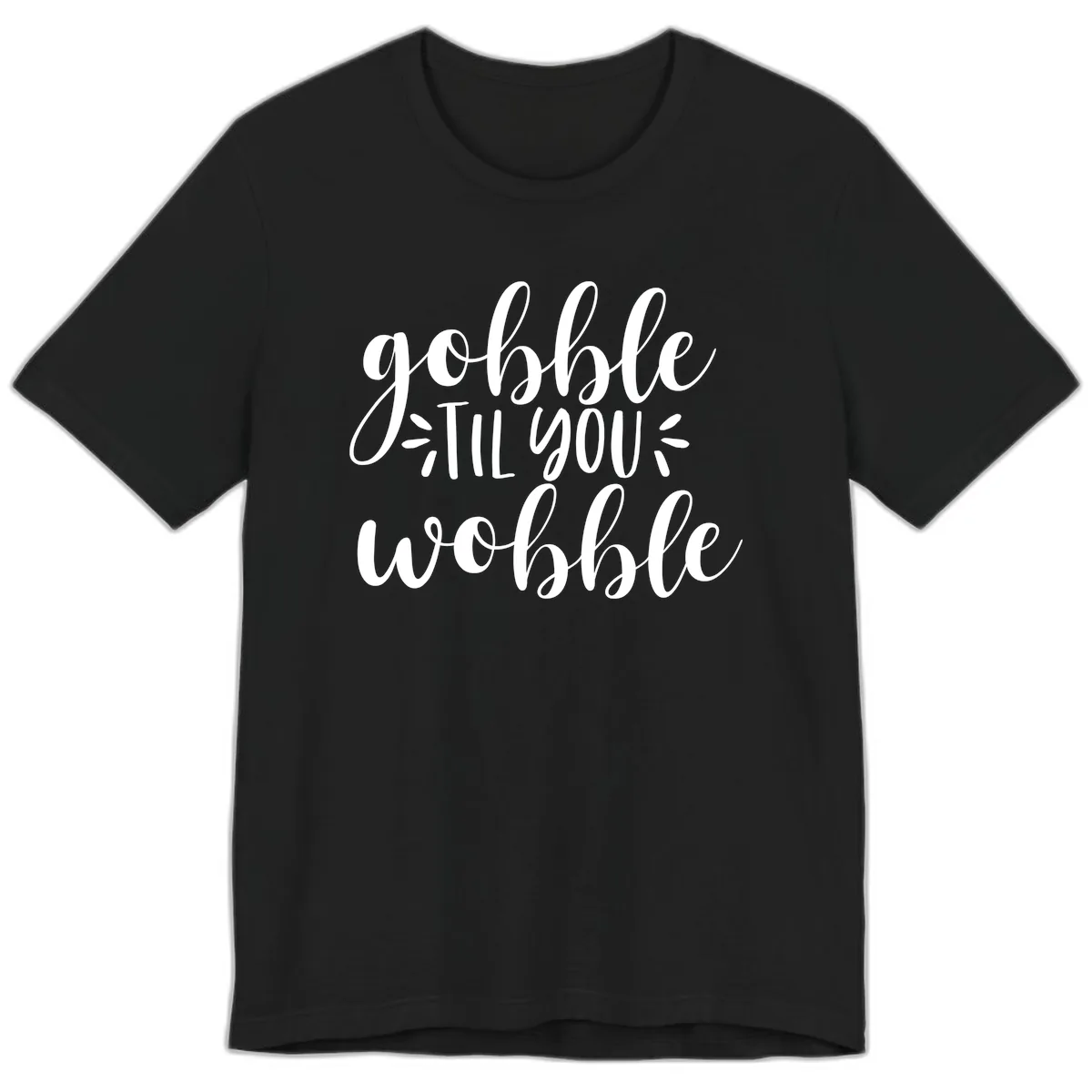 Gobble Til You Wobble Thanksgiving Phrase Premium T-Shirt in Black