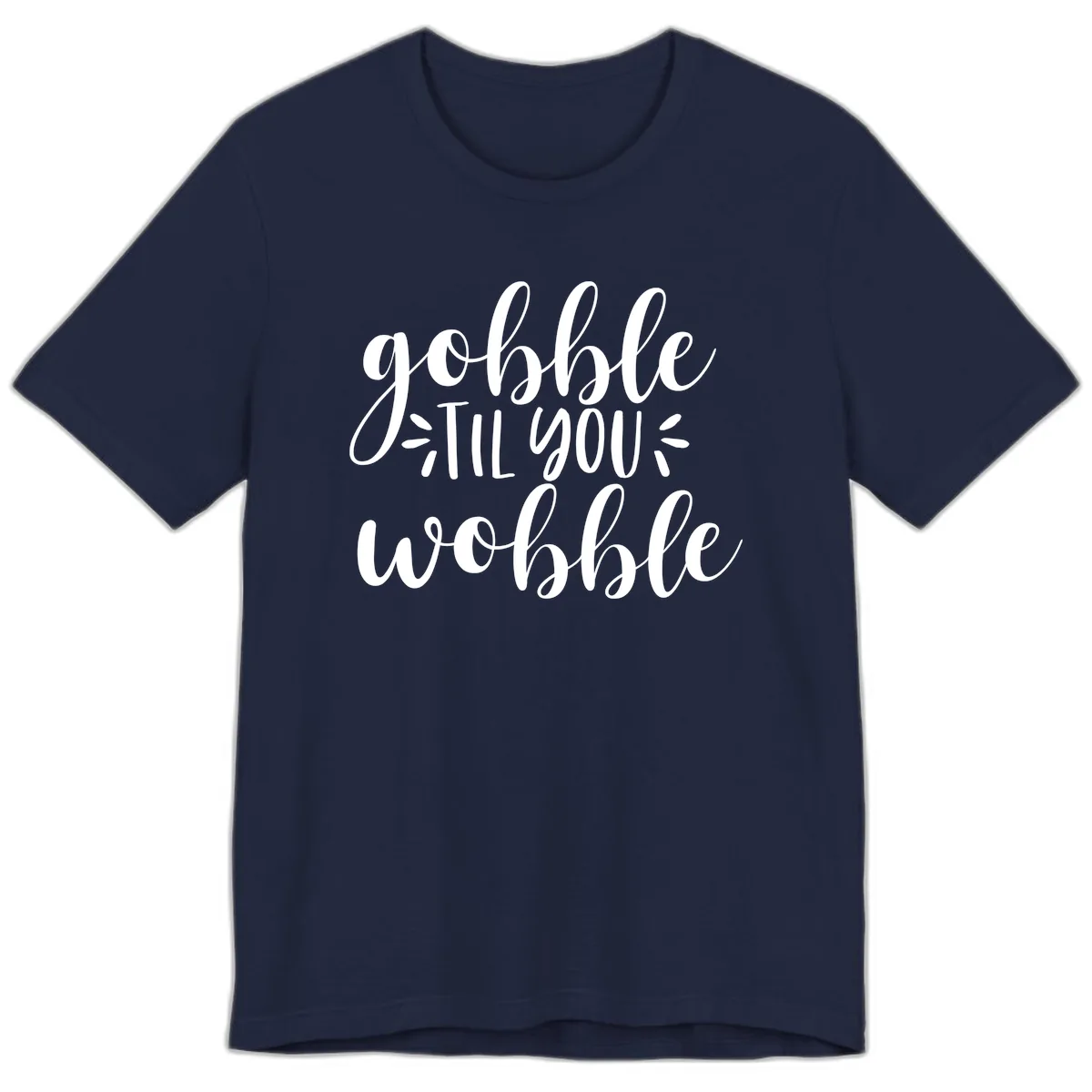 Gobble Til You Wobble Thanksgiving Phrase Premium T-Shirt in Navy