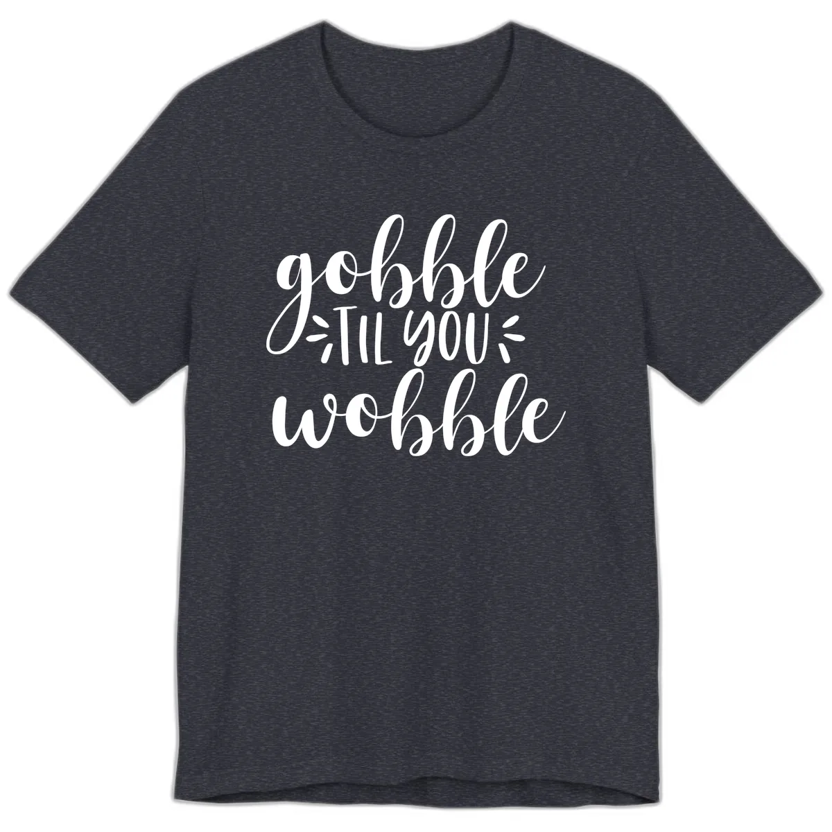 Gobble Til You Wobble Thanksgiving Phrase Premium T-Shirt in Heather Navy