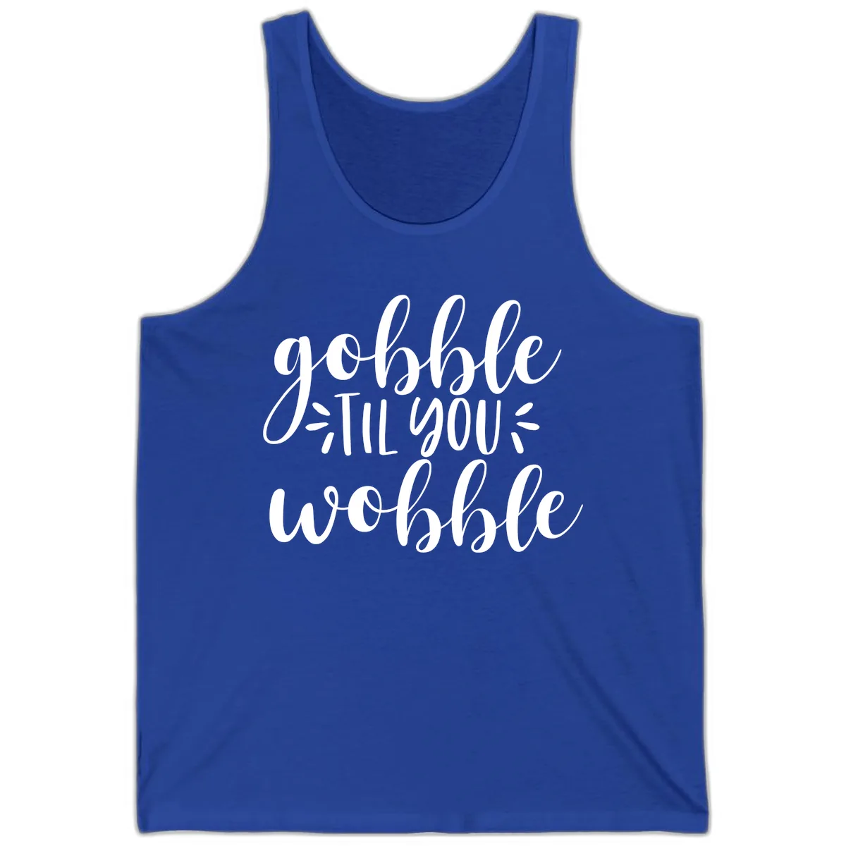Gobble Til You Wobble Thanksgiving Phrase Tank in True Royal