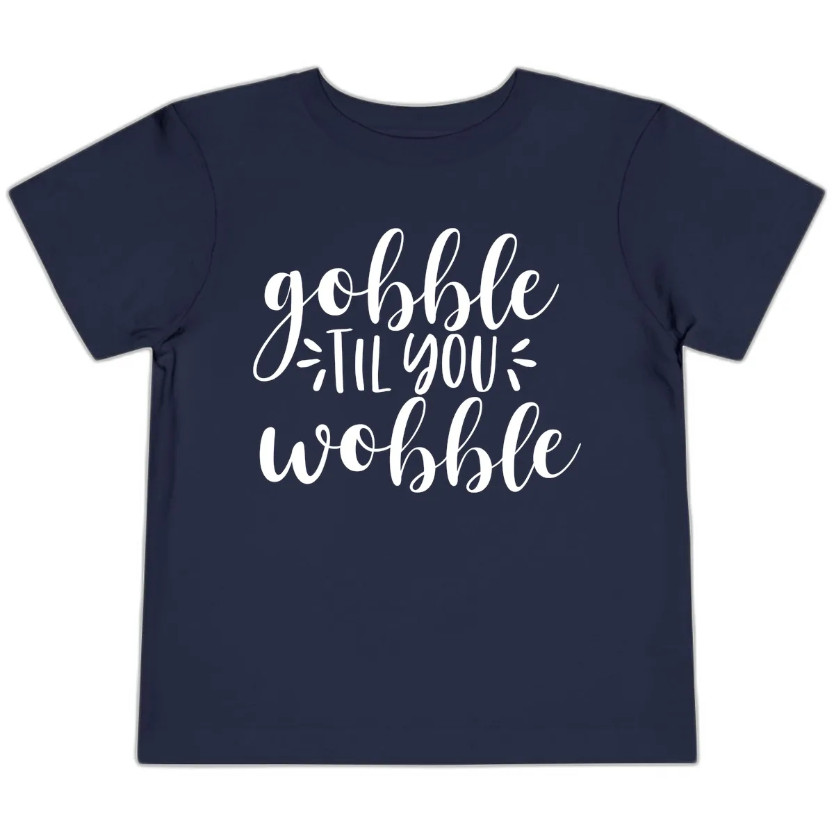 Gobble Til You Wobble Thanksgiving Phrase Toddler T-Shirt in Navy