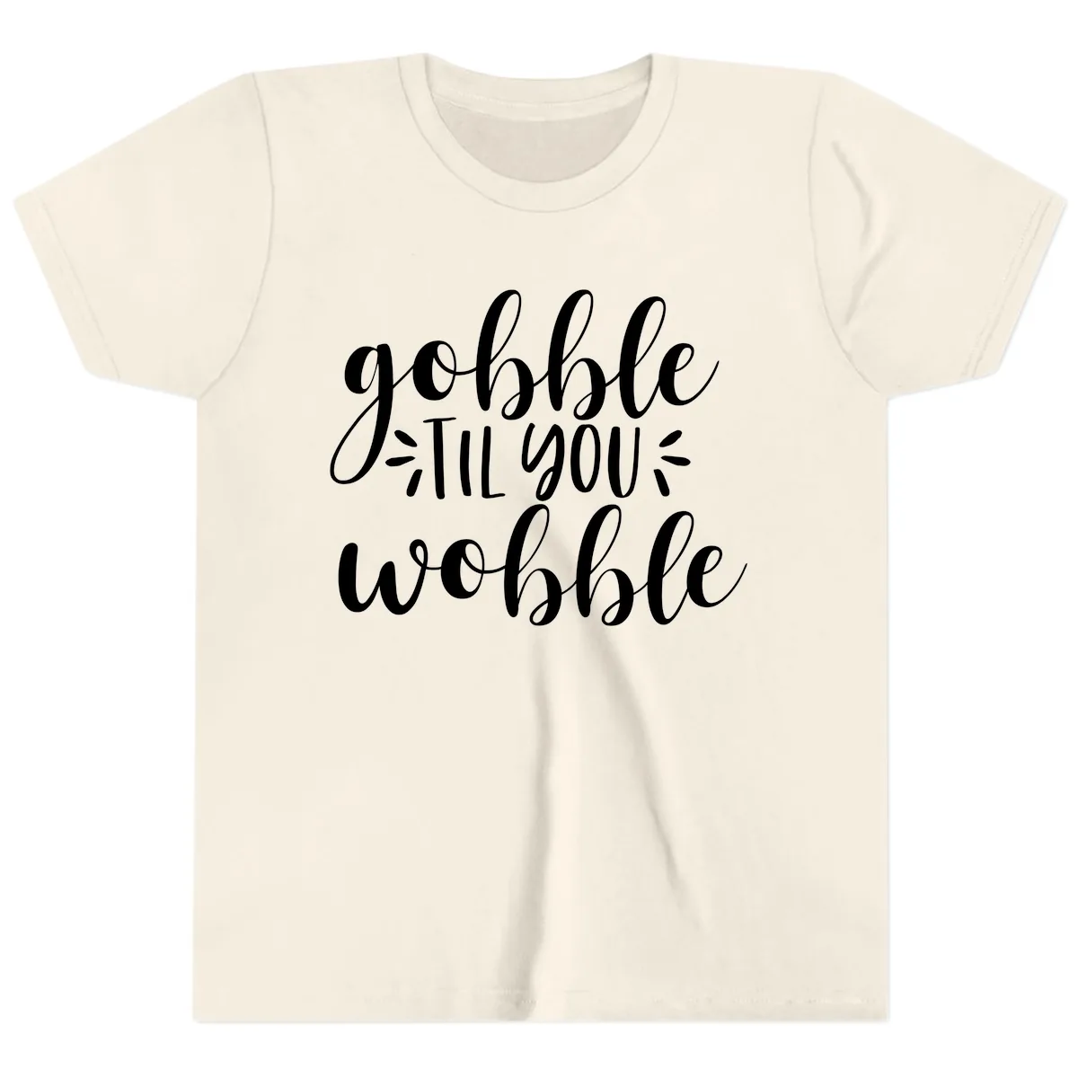 Gobble Til You Wobble Thanksgiving Phrase Youth T-Shirt in Natural