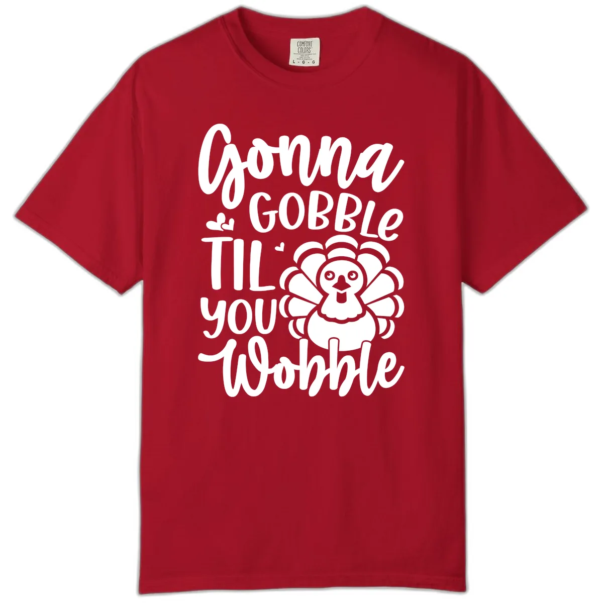 Gonna Gobble 'Til You Wobble Turkey Comfort Color in Red