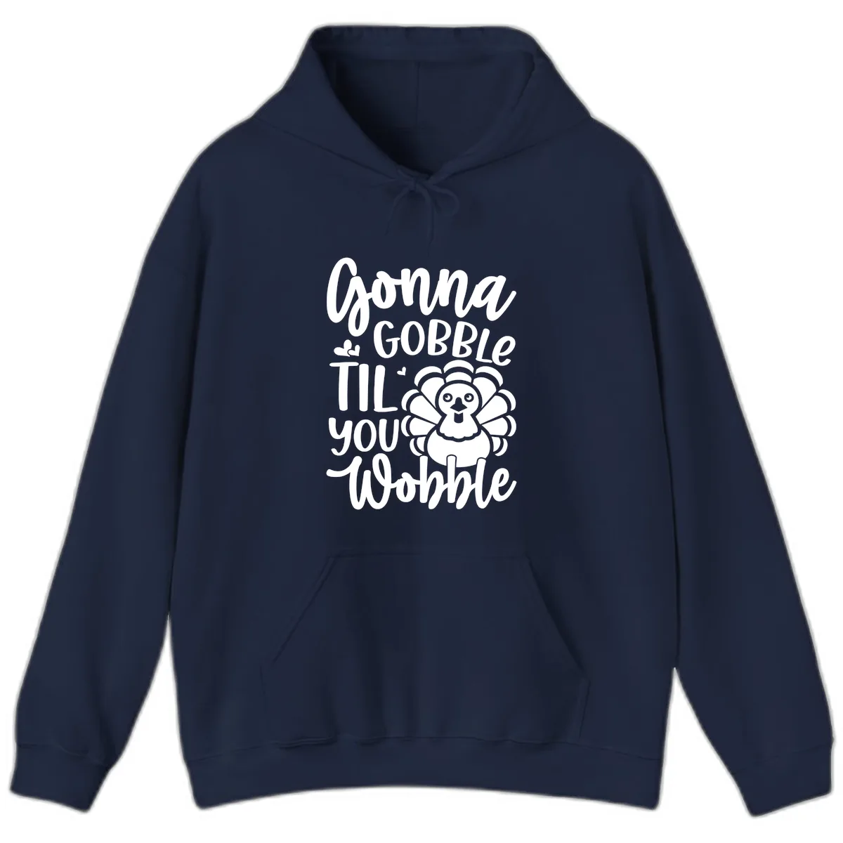 Gonna Gobble 'Til You Wobble Turkey Hoodie in Navy