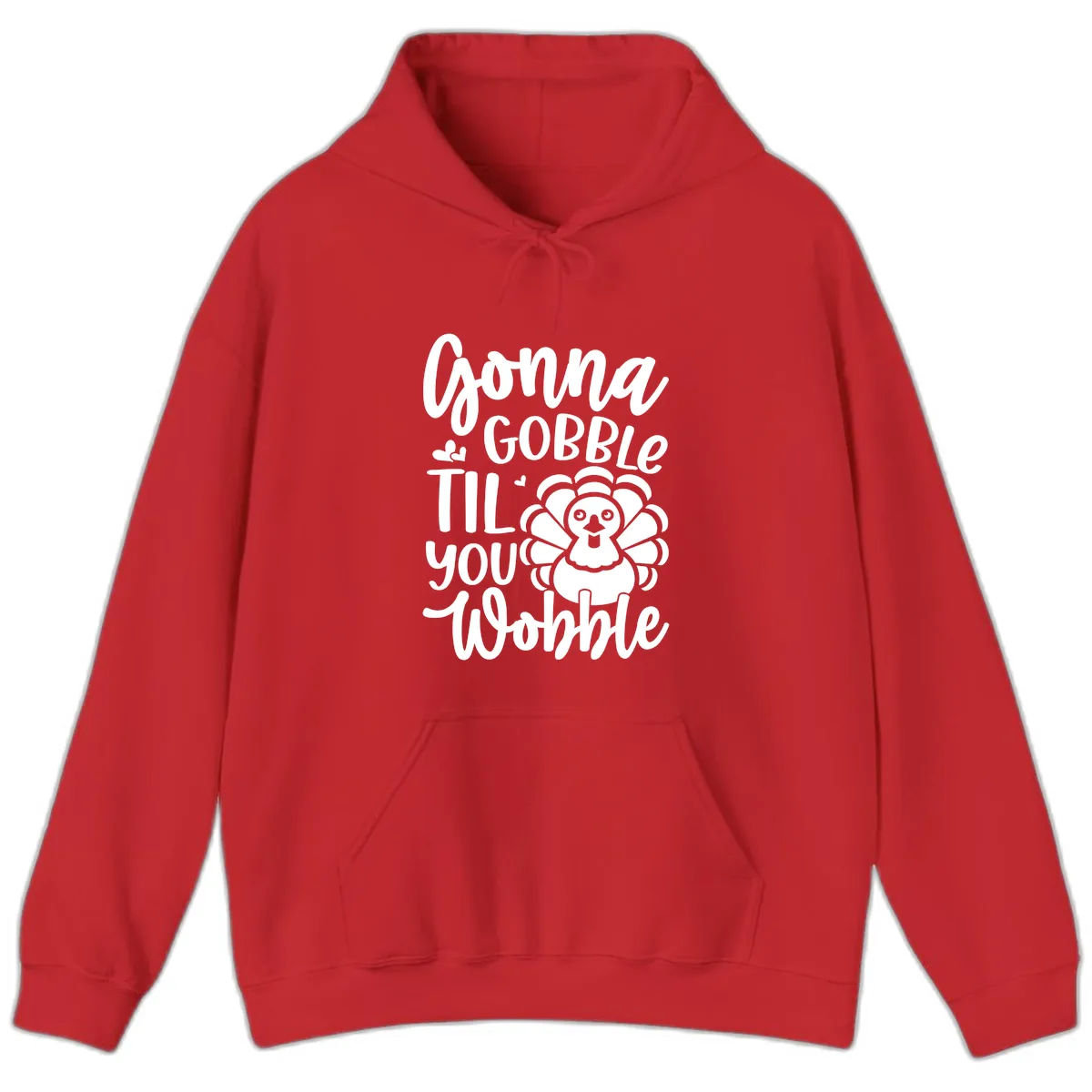 Gonna Gobble 'Til You Wobble Turkey Hoodie in Red
