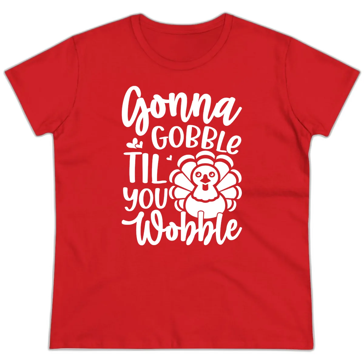 Gonna Gobble 'Til You Wobble Turkey Ladies Tee in Red