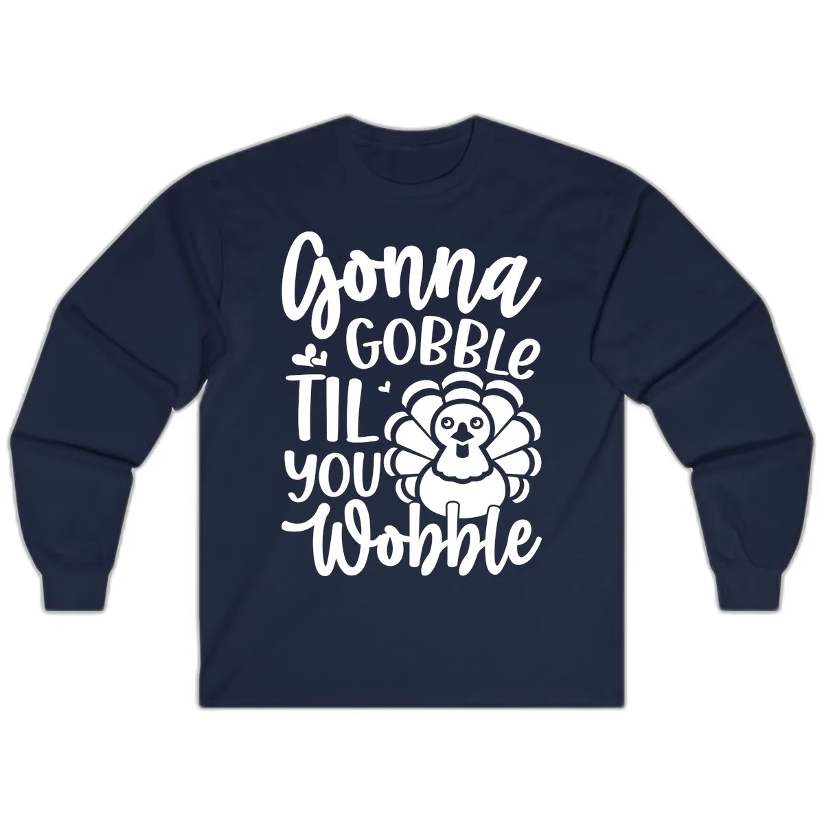 Gonna Gobble 'Til You Wobble Turkey Long Sleeve in Navy