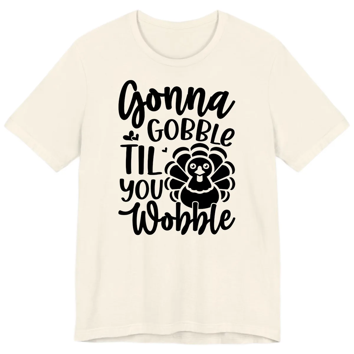 Gonna Gobble 'Til You Wobble Turkey Premium T-Shirt in Natural
