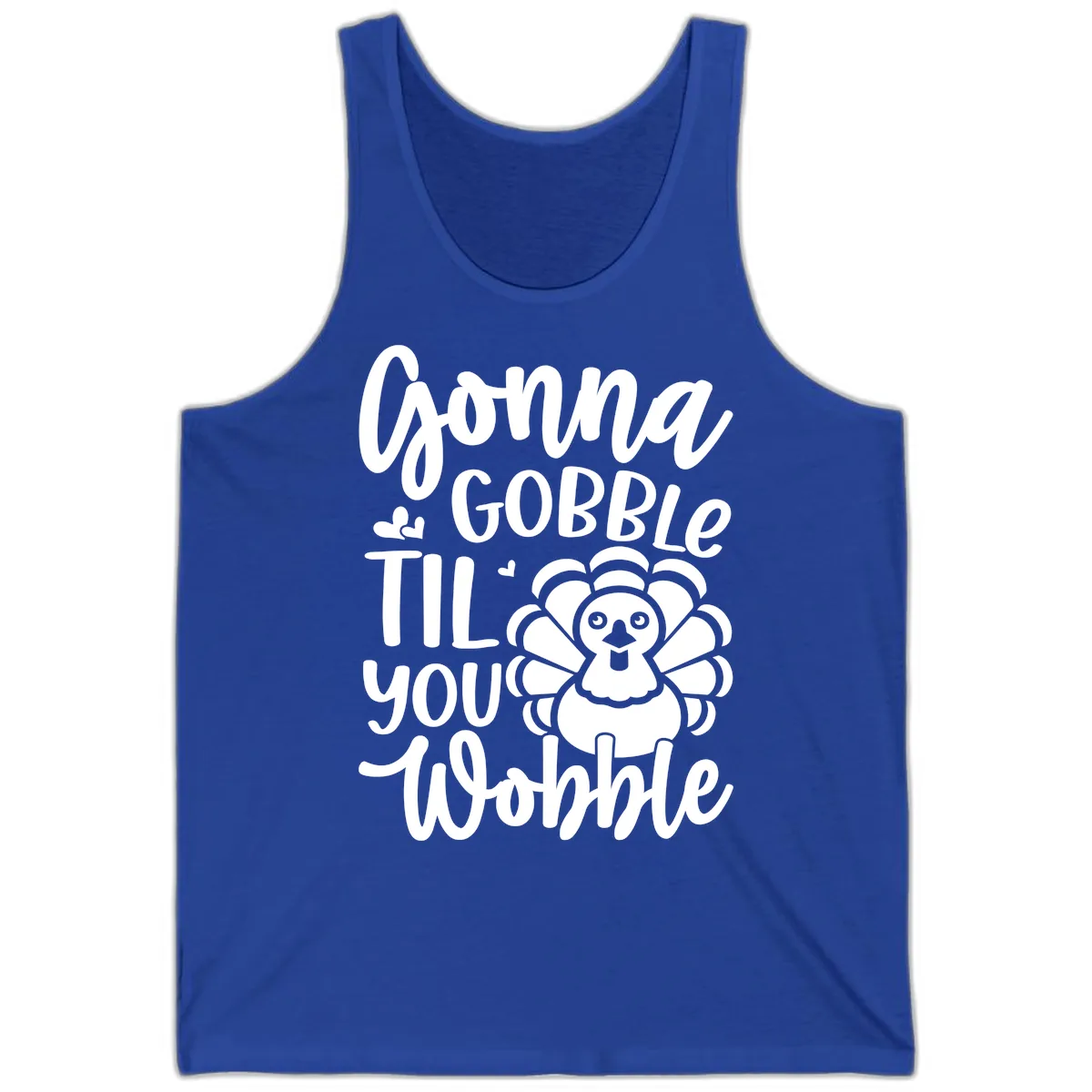 Gonna Gobble 'Til You Wobble Turkey Tank in True Royal