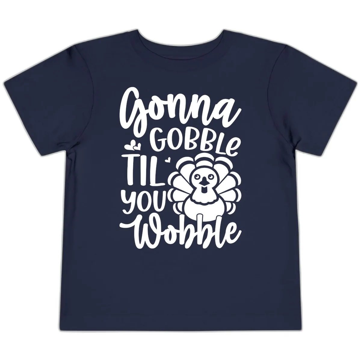 Gonna Gobble 'Til You Wobble Turkey Toddler T-Shirt in Navy