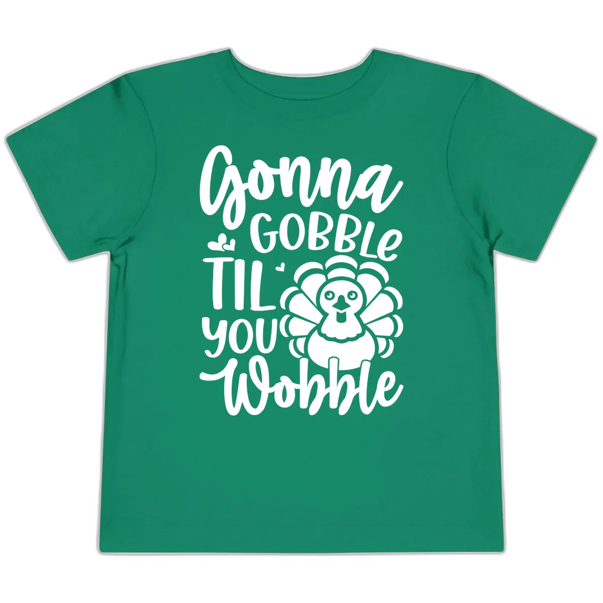 Gonna Gobble 'Til You Wobble Turkey Toddler T-Shirt in Kelly