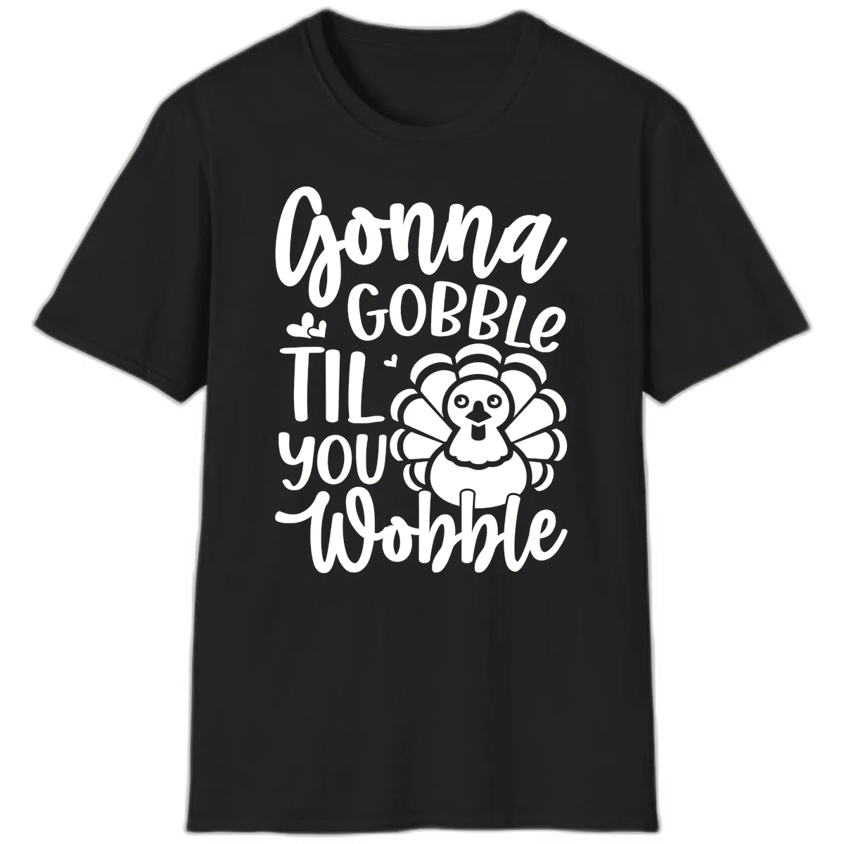 Gonna Gobble 'Til You Wobble Turkey T-Shirt in Black