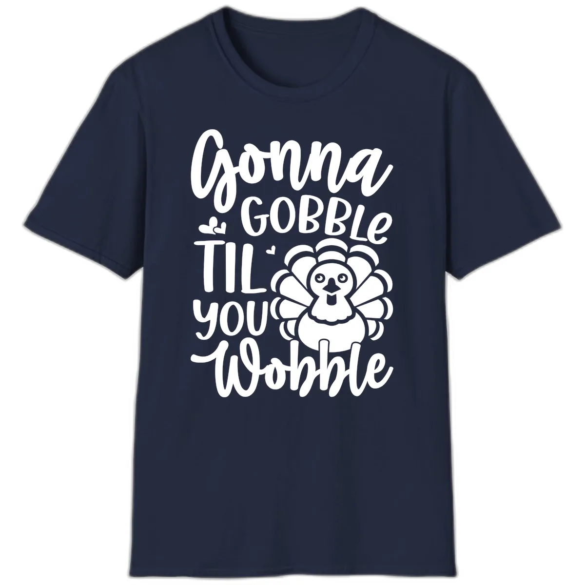 Gonna Gobble 'Til You Wobble Turkey T-Shirt in Navy