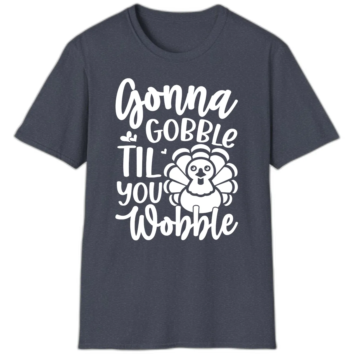 Gonna Gobble 'Til You Wobble Turkey T-Shirt in Heather Navy
