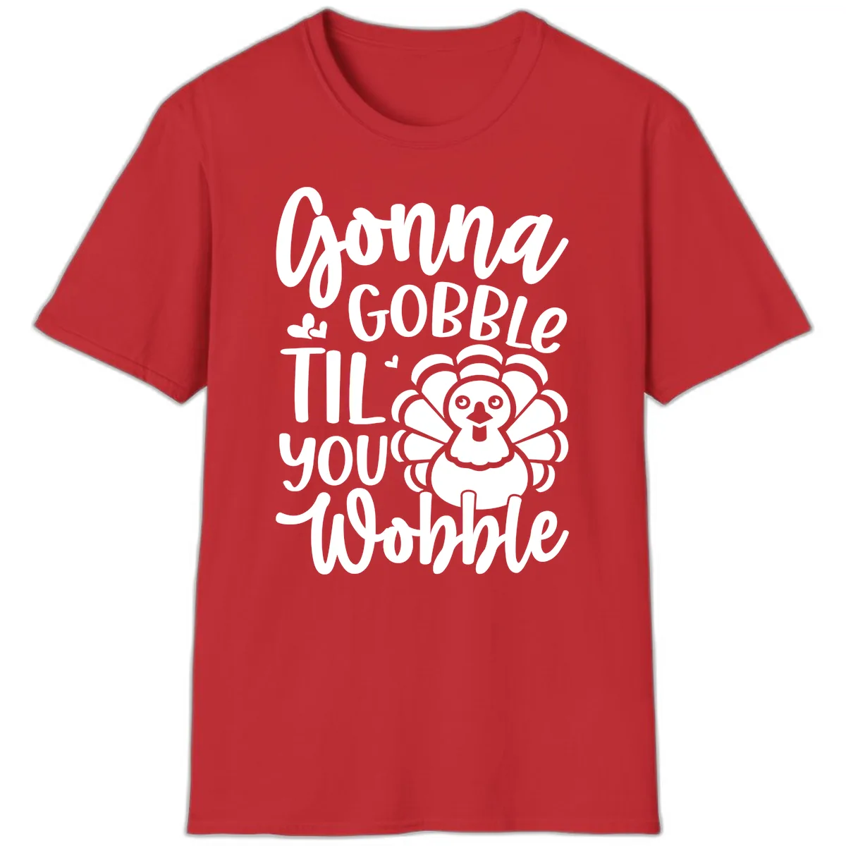 Gonna Gobble 'Til You Wobble Turkey T-Shirt in Red