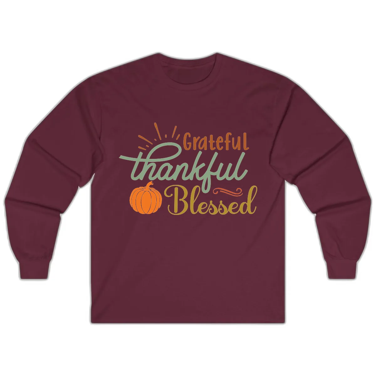 Grateful Thankful Blessed Pumpkin Design Long Sleeve in Maroon