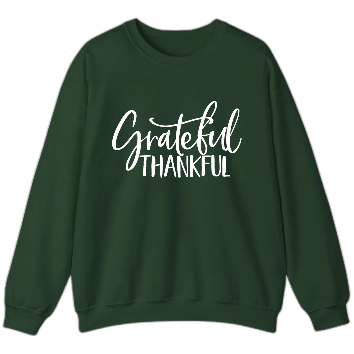Grateful Thankful Typography Design Sweatshirt in Forest Green