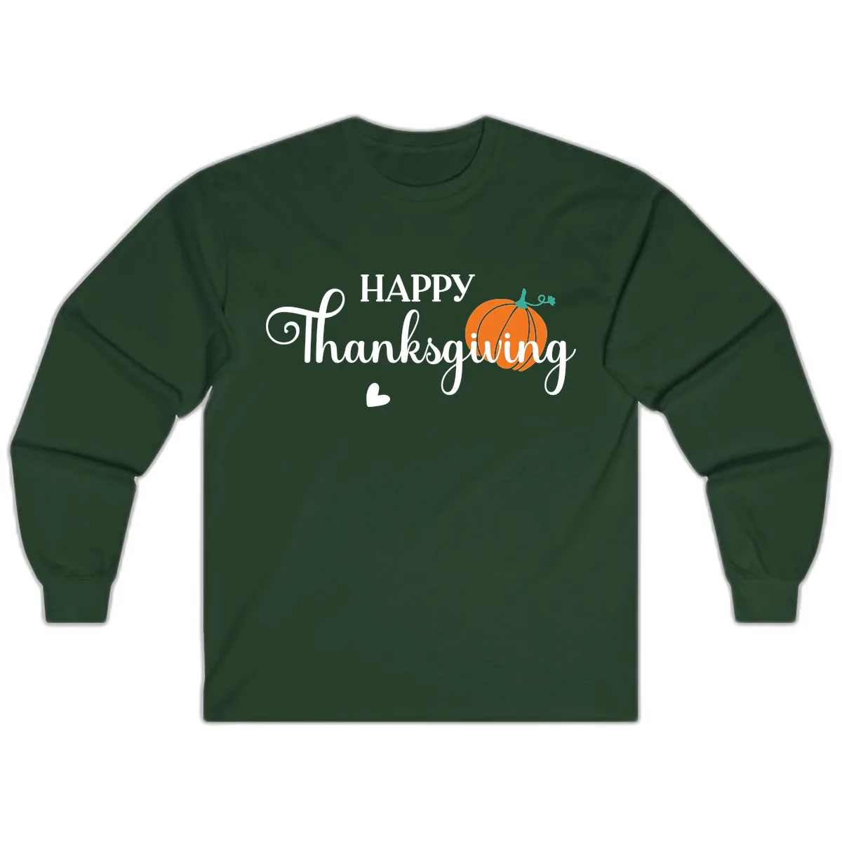 Happy Thanksgiving Script Design Long Sleeve in Forest Green