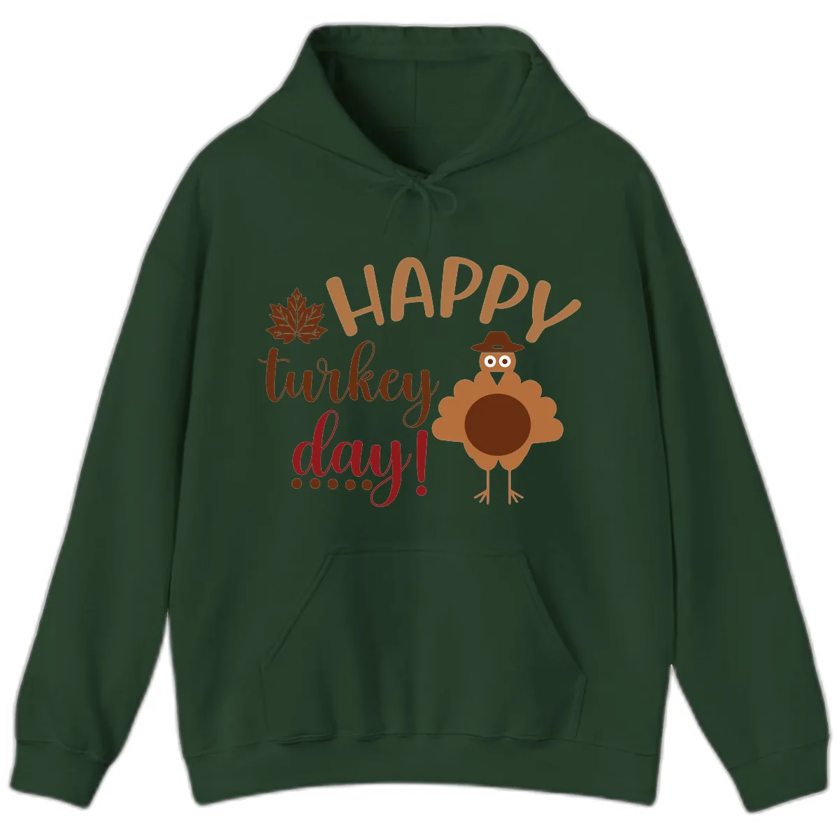 Happy Turkey Day Wholesome Thanksgiving Hoodie in Forest Green