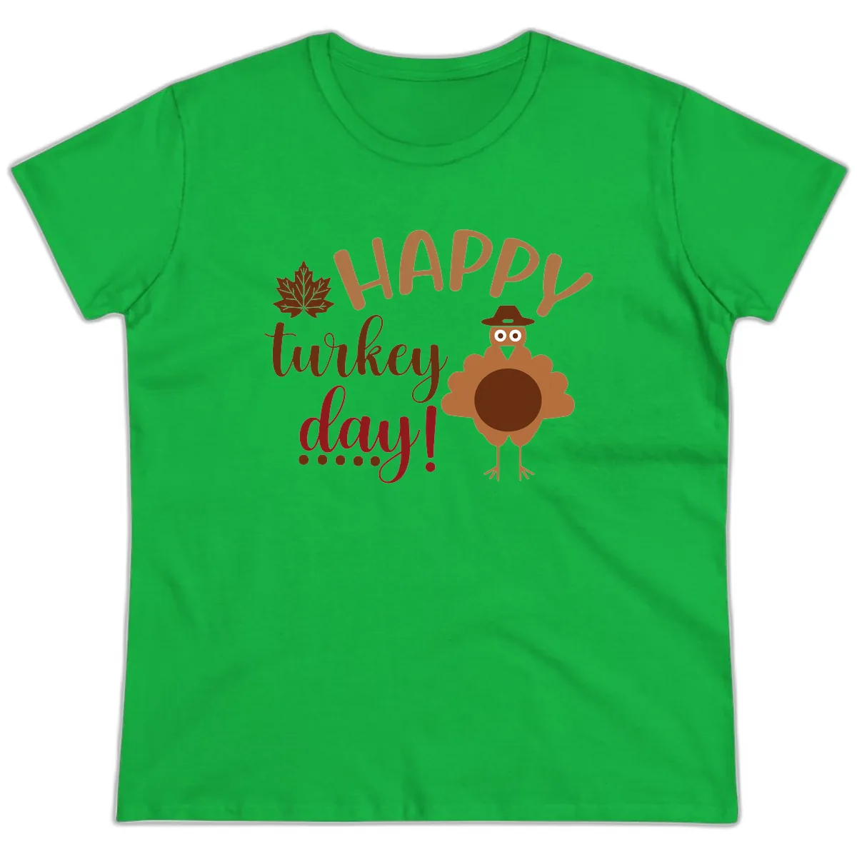 Happy Turkey Day Wholesome Thanksgiving Ladies Tee in Irish Green